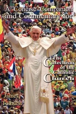 Concise Companion and Commentary for the New Catholic Catechism book