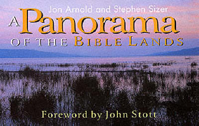 A Panorama of the Bible Lands by Jon Arnold