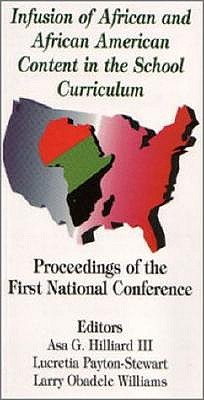 Infusion of African and African American Content in the School Curriculum: Proceedings of the First National Conference book