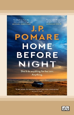 Home Before Night: Mother's intuition or a deadly guilty conscience? Â A woman races against time to find her son in this tense and twisty thriller by the Top Ten bestselling author ofÂ The Wrong Woman. book
