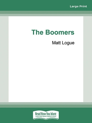 The Boomers: A biography by Matt Logue