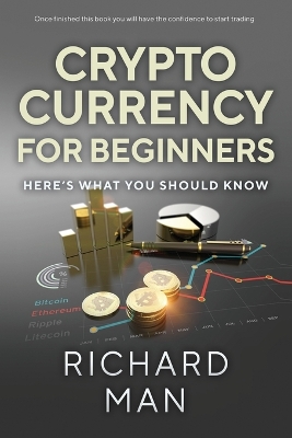 Cryptocurrency for Beginners: Here's What You Should Know book