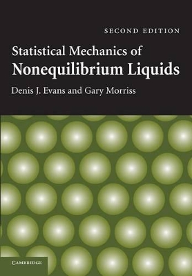 Statistical Mechanics of Nonequilibrium Liquids by Denis J. Evans