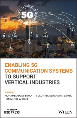 Enabling 5G Communication Systems to Support Vertical Industries book