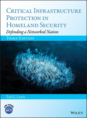 Critical Infrastructure Protection in Homeland Security: Defending a Networked Nation book