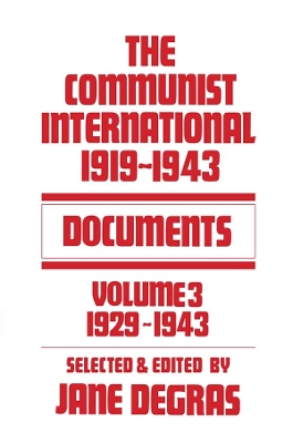 Communist International: Documents, 1919-1943 by Jane Degras