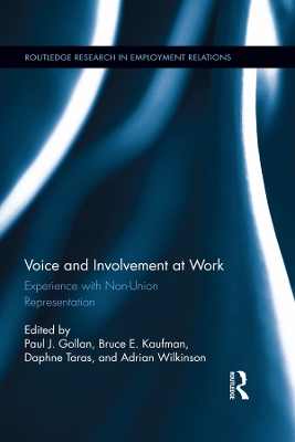 Voice and Involvement at Work: Experience with Non-Union Representation by Paul J. Gollan