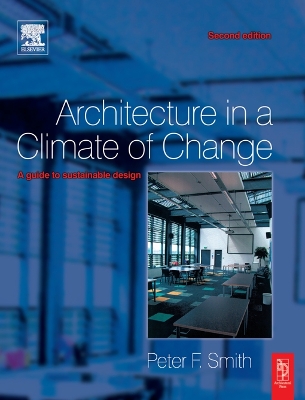 Architecture in a Climate of Change by Peter F Smith