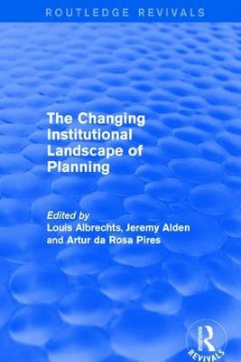 The Changing Institutional Landscape of Planning by Louis Albrechts