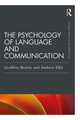 The Psychology of Language and Communication by Geoffrey Beattie