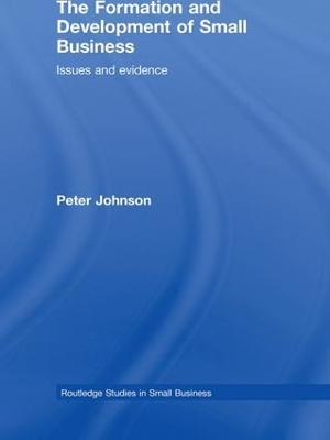 The Formation and Development of Small Business: Issues and Evidence book