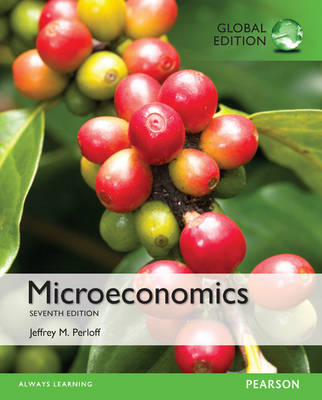 Microeconomics, Global Edition by Jeffrey Perloff