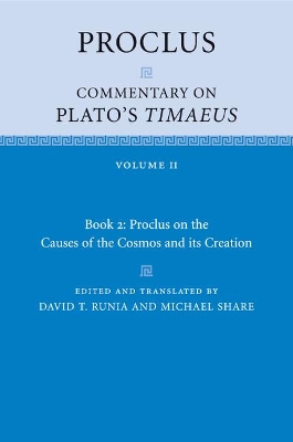 Proclus: Commentary on Plato's Timaeus: Volume 2, Book 2: Proclus on the Causes of the Cosmos and its Creation by Proclus