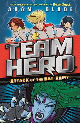 Team Hero: Attack of the Bat Army book