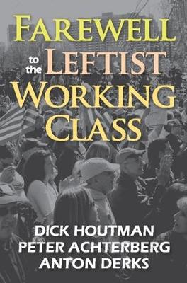 Farewell to the Leftist Working Class book