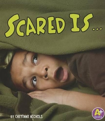 Scared is... book