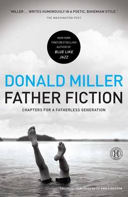 Father Fiction by Donald Miller