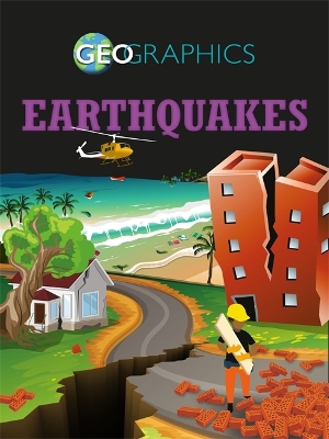 Geographics: Earthquakes by Georgia Amson-Bradshaw