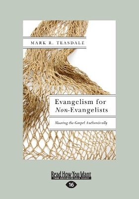 Evangelism for Non-Evangelists by Mark R. Teasdale