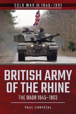 British Army of the Rhine: The BAOR, 1945-1993 book