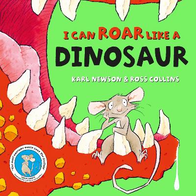 I can roar like a Dinosaur by Karl Newson