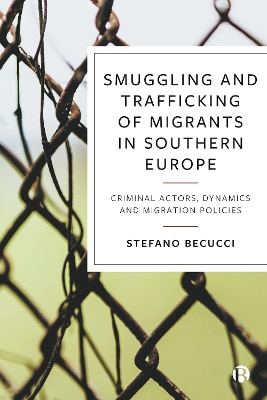 Smuggling and Trafficking of Migrants in Southern Europe: Criminal Actors, Dynamics and Migration Policies book