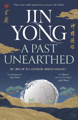 A Past Unearthed: Return of the Condor Heroes Volume 1 by Jin Yong