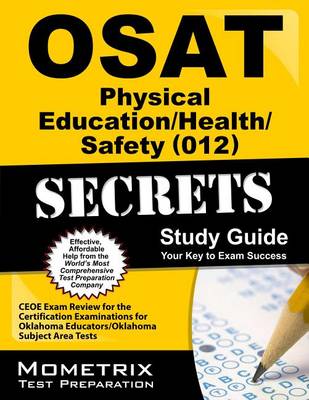 OSAT Physical Education/Health/Safety (012) Secrets, Study Guide book