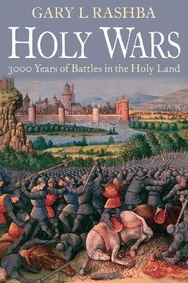 Holy Wars by Gary L. Rashba