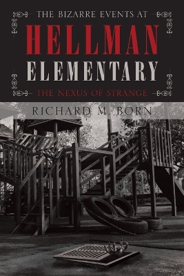 Bizarre Events at Hellman Elementary book