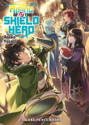 The Rising Of The Shield Hero Volume 17: Light Novel book