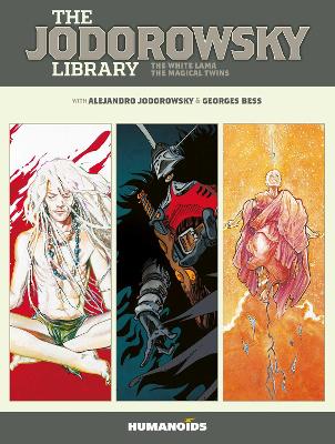 The The Jodorowsky Library: Book Five: The White Lama - The Magical Twins by Alejandro Jodorowsky