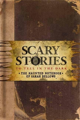 Scary Stories to Tell in the Dark: The Haunted Notebook of Sarah Bellows book