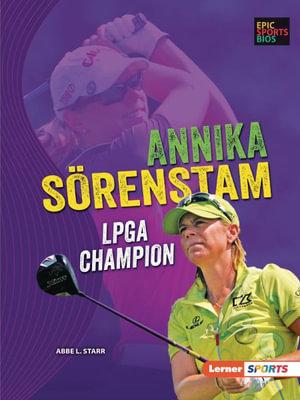 Annika Sörenstam: LPGA Champion book