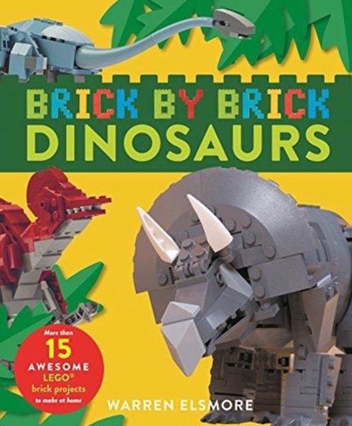 Brick By Brick: Dinosaurs book