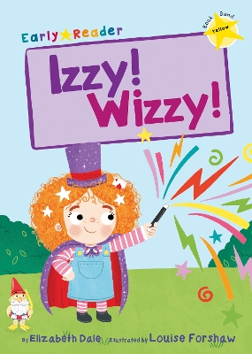 Izzy! Wizzy! (Early Reader) book