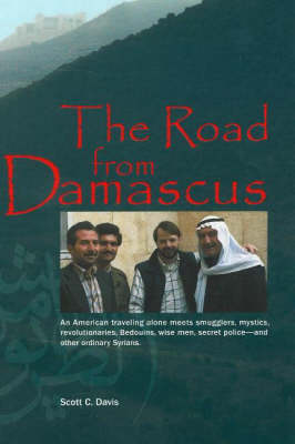 The Road from Damascus by Scott C Davis