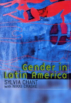 Gender in Latin America by Sylvia Chant