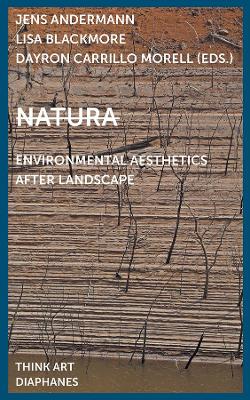 Natura - Environmental Aesthetics After Landscape book
