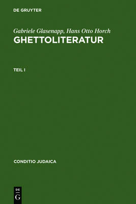 Ghettoliteratur: Eine Dokumentation zur deutsch-jüdischen Literaturgeschichte des 19. und frühen 20. Jahrhunderts book