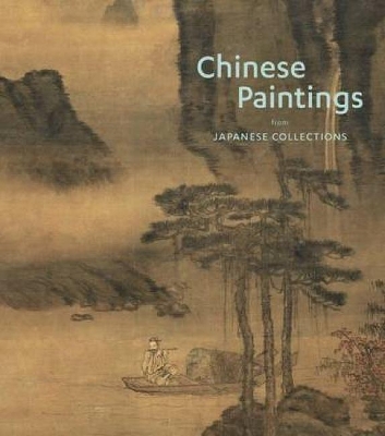 Chinese Paintings from Japanese Collections book