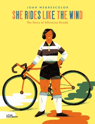 She Rides Like the Wind: The Story of Alfonsina Strada book