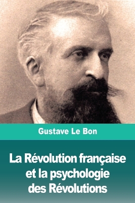 La Révolution française et la psychologie des Révolutions book