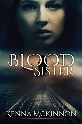 Blood Sister by Kenna McKinnon