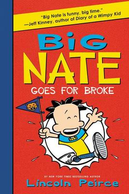 Big Nate Goes for Broke by Lincoln Peirce