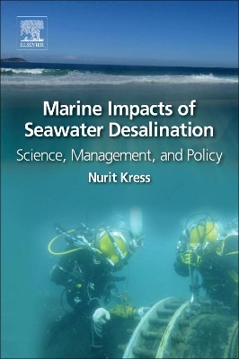 Marine Impacts of Seawater Desalination: Science, Management, and Policy book