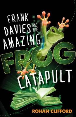 Frank Davies and the Amazing Frog Catapult book