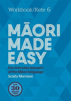 Maori Made Easy Workbook 6/Kete 6 book