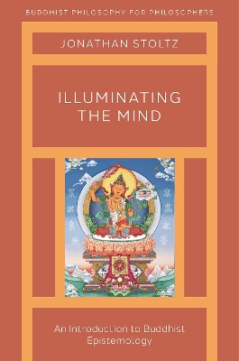 Illuminating the Mind: An Introduction to Buddhist Epistemology book