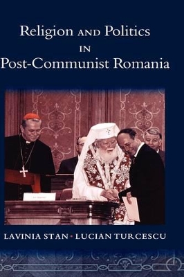 Religion and Politics in Post-Communist Romania book
